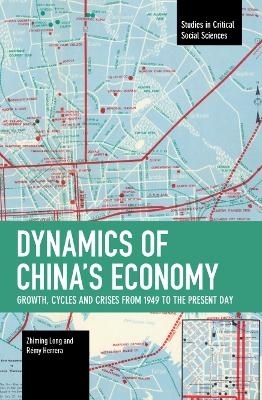 Dynamics of China's Economy - Zhiming Long, Rmy Herrera