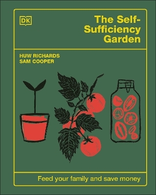 The Self-Sufficiency Garden - Huw Richards, Sam Cooper