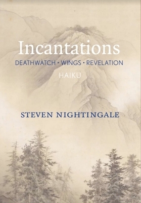 Incantations - Steven Nightingale