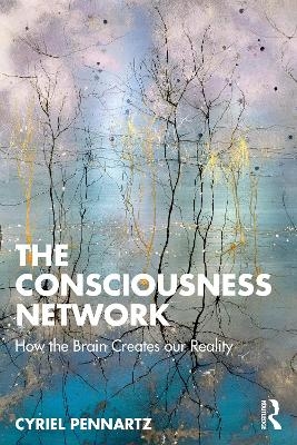 The Consciousness Network - Cyriel Pennartz