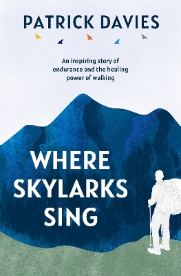 Where Skylarks Sing - Patrick Davies