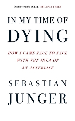 In My Time of Dying - Sebastian Junger