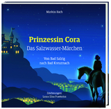 Prinzessin Cora - Das Salzwassermärchen - Bach Markus, Laura Elisa Praetorius