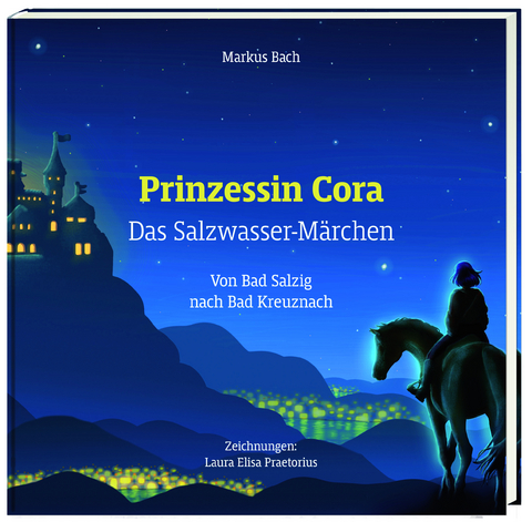 Prinzessin Cora - Das Salzwassermärchen - Bach Markus, Laura Elisa Praetorius