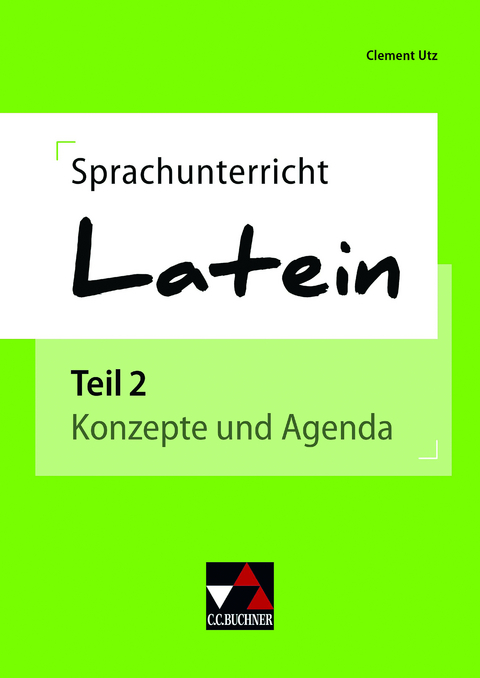 Sprachunterricht Latein / Sprachunterricht Latein 2 - Clement Utz