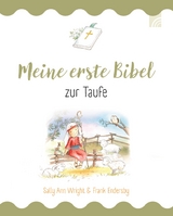 Meine erste Bibel zur Taufe - Sally Ann Wright