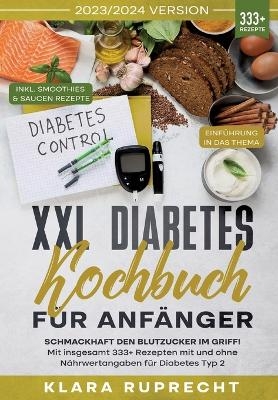 XXL Diabetes Kochbuch für Anfänger - Klara Ruprecht