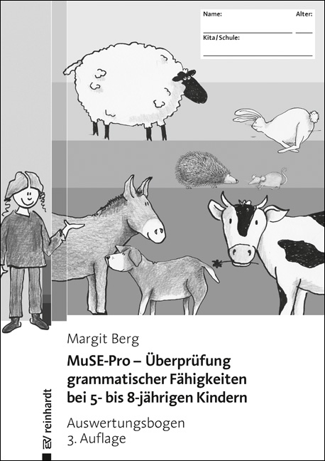 MuSE-Pro - Überprüfung grammatischer Fähigkeiten bei 5- bis 8-jährigen Kindern - Margit Berg