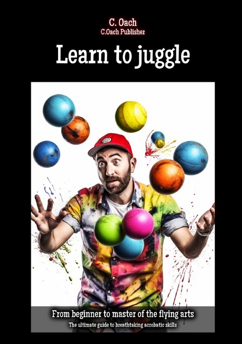 Learn to juggle - C. Oach