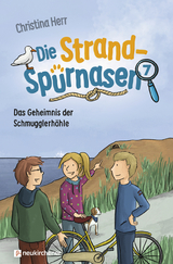 Die Strandspürnasen 7 - Das Geheimnis der Schmugglerhöhle - Christina Herr