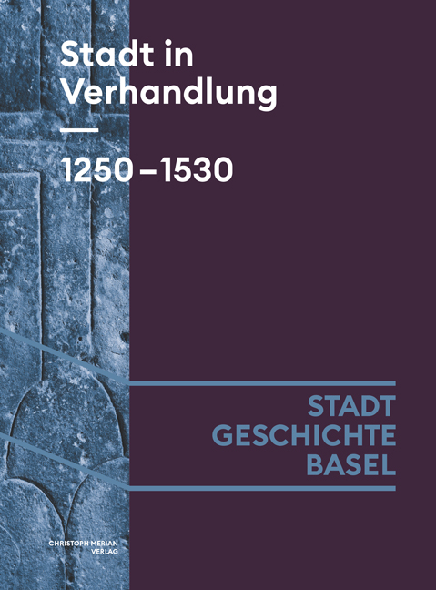 Stadt in Verhandlung. 1250-1530 - Lucas Burkart, Benjamin Hitz, Claudia Moddelmog