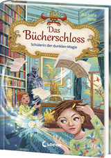 Das Bücherschloss (Band 6) - Schülerin der dunklen Magie - Barbara Rose