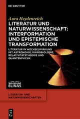 Literatur und Naturwissenschaft: Interformation und epistemische Transformation - Aura Heydenreich