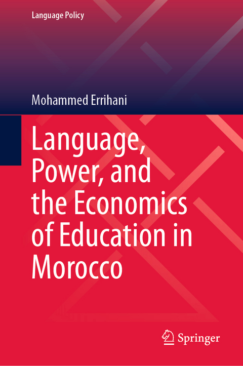 Language, Power, and the Economics of Education in Morocco - Mohammed Errihani