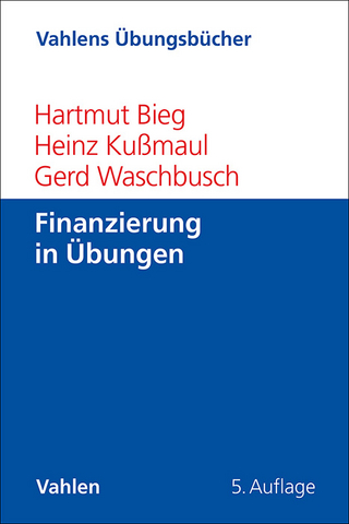 Finanzierung in Übungen - Hartmut Bieg; Heinz Kußmaul; Gerd Waschbusch