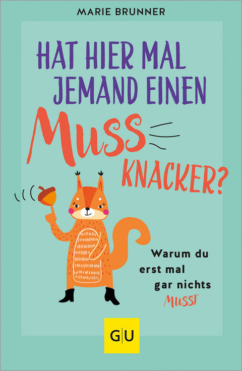 Hat hier mal jemand einen Mussknacker? - Marie Brunner