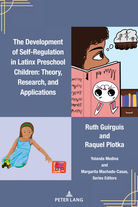 The Development of Self-Regulation in Latinx Preschool Children - Ruth Guirguis, Raquel Plotka