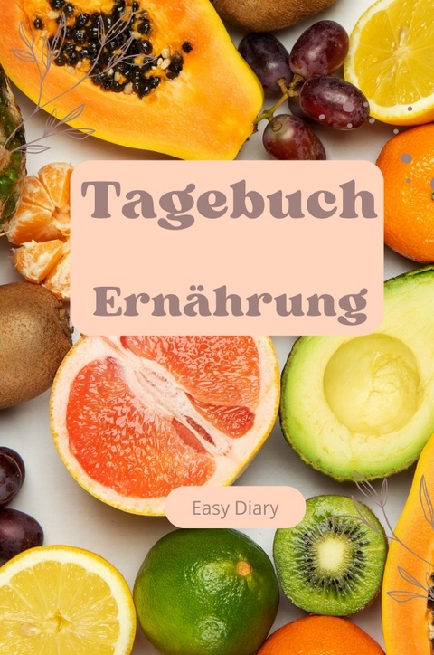 Tagebuch Ernährung Obst - Easy Diary