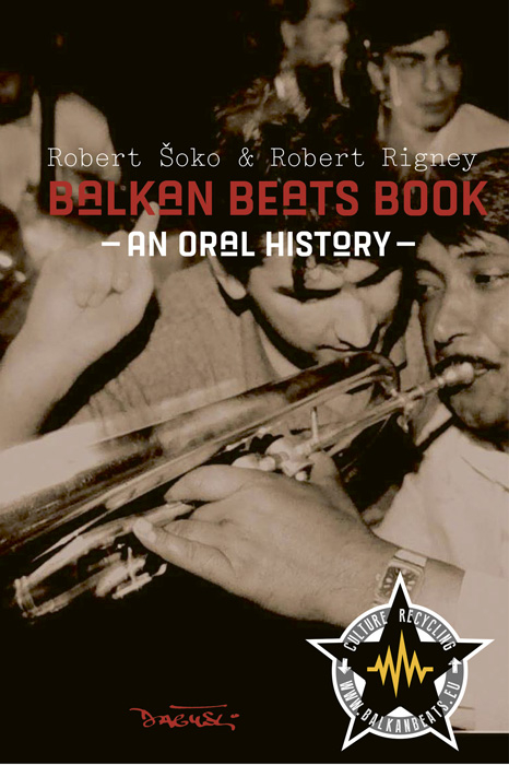 Balkan Beats Book - Robert Rigney, Robert Šoko