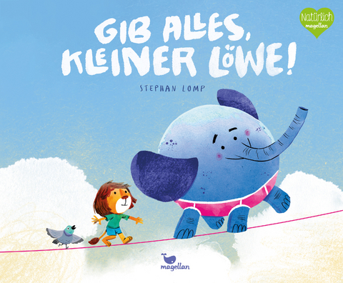 Gib alles, kleiner Löwe! - Stephan Lomp