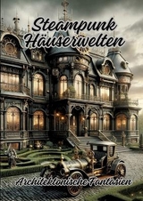 Steampunk Häuserwelten - Diana Kluge