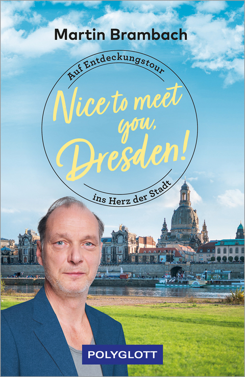 Nice to meet you, Dresden! - Martin Brambach