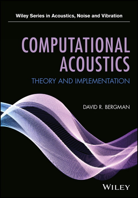 Computational Acoustics -  David R. Bergman