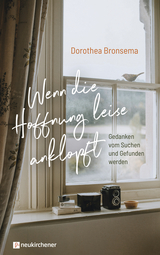 Wenn die Hoffnung leise anklopft - Dorothea Bronsema