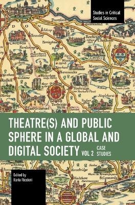 Theater(s) and Public Sphere in a Global and Digital Society, Volume 2 - 