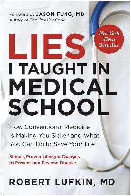 Lies I Taught in Medical School - Robert Lufkin