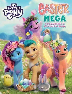My Little Pony Mega Colouring Book