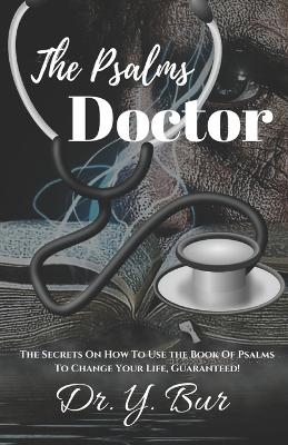 The Psalms Doctor - Dr Y Bur
