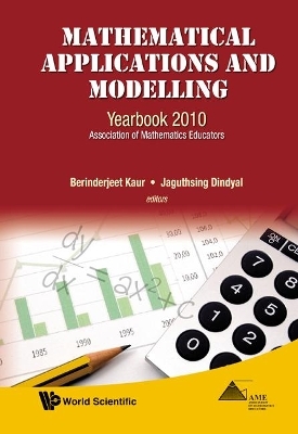 Mathematical Applications And Modelling: Yearbook 2010, Association Of Mathematics Educators - 