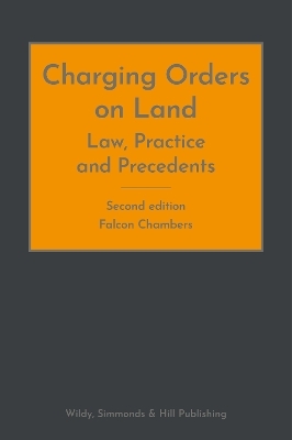 Charging Orders on Land: Law, Practice and Precedents -  Falcon Chambers