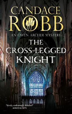 The Cross-Legged Knight - Candace Robb