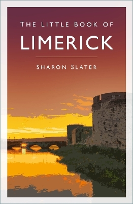 The Little Book of Limerick - Sharon Slater