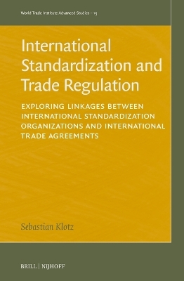 International Standardization and Trade Regulation - Sebastian Klotz