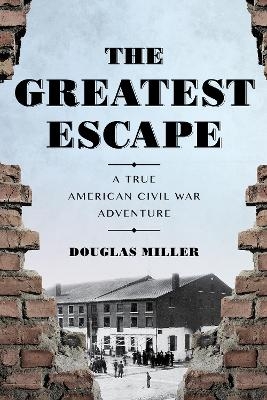 The Greatest Escape - Douglas Miller