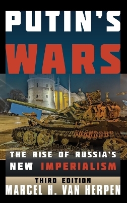 Putin's Wars - Marcel H. Van Herpen