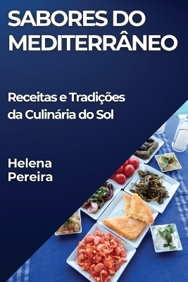 Sabores do Mediterrâneo - Helena Pereira