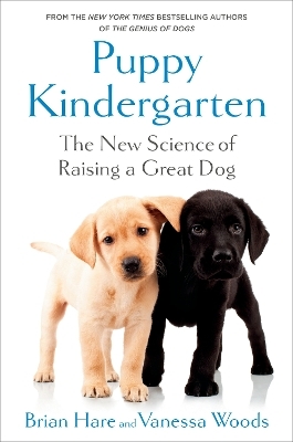 Puppy Kindergarten - Brian Hare, Vanessa Woods