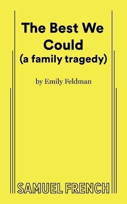 The Best We Could (a family tragedy) - Emily Feldman