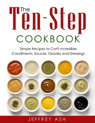 The Ten-Step Cookbook - Jeffrey H Ash