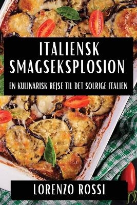 Italiensk Smagseksplosion - Lorenzo Rossi