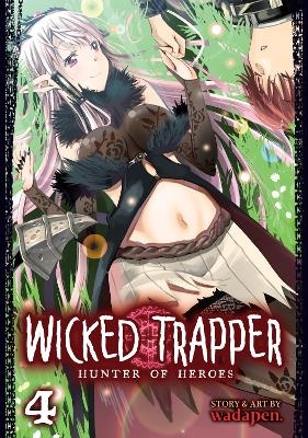Wicked Trapper: Hunter of Heroes Vol. 4 -  Wadapen.