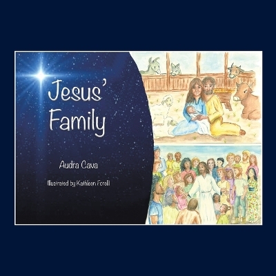 Jesus' Family - Audra Cava