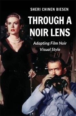 Through a Noir Lens - Sheri Chinen Biesen
