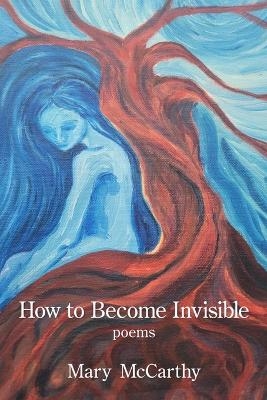 How to Become Invisible - Mary McCarthy