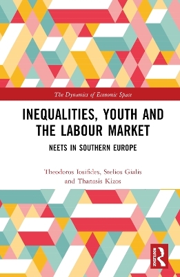 Inequalities, Youth and the Labour Market - Theodoros Iosifides, Stelios Gialis, Thanasis Kizos