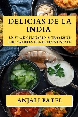 Delicias de la India - Anjali Patel